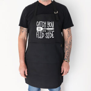 Catch you on the flip side apron