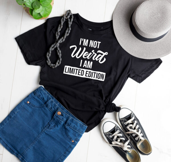 I'm not weird I'm a limited edition t-shirt - Image 2