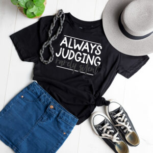 Always judging rarely silent t-shirt