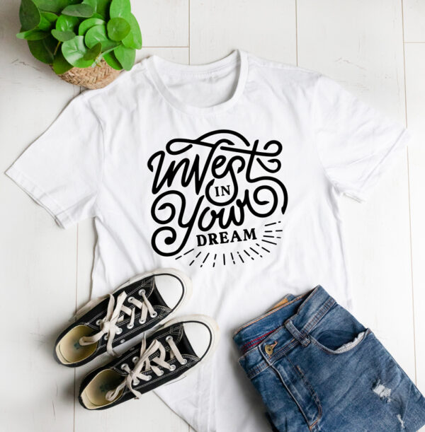 Invest in your dream t-shirt - Image 2