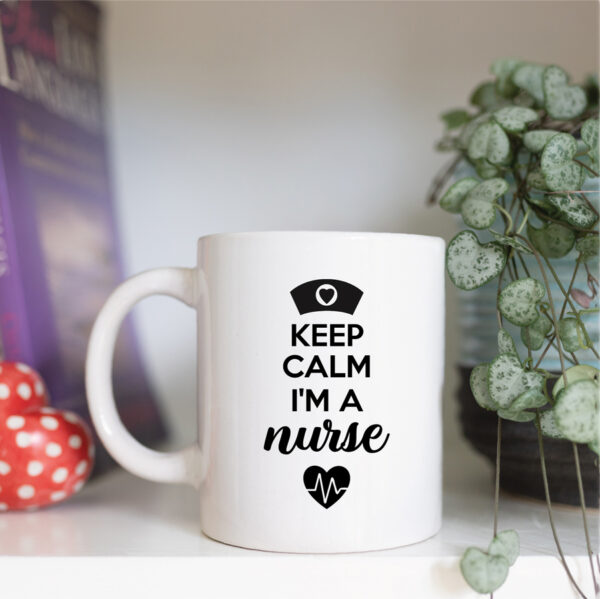 Keep calm I'm a nurse mug
