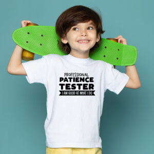 Professional patience tester t-shirt