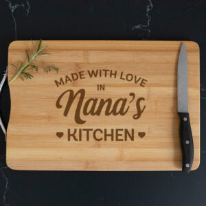 made with love in nana's kitchen chopping board